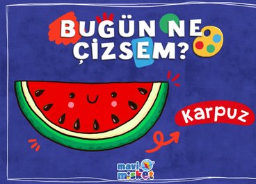 Bugün Ne Çizsem? Karpuz