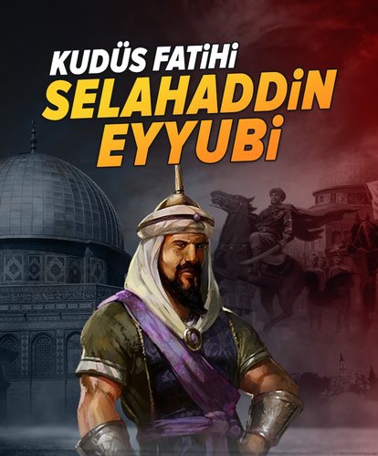 Kudüs Fatihi: Selahaddin Eyyubi