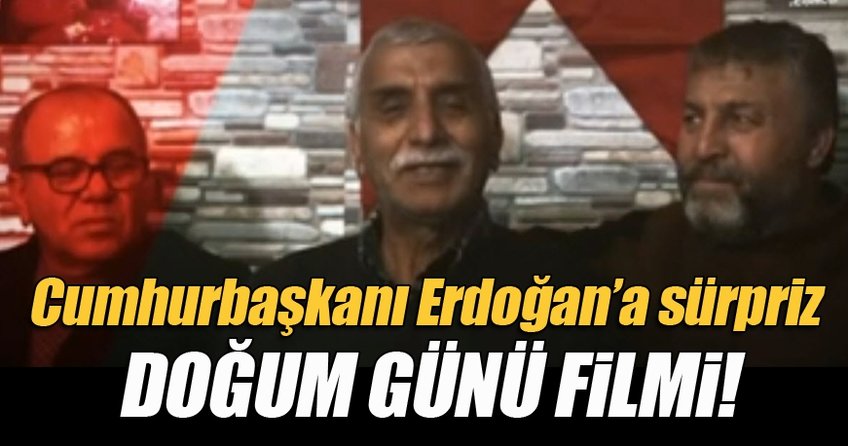 Cumhurbaşkanı Erdoğan’a sürpriz doğum günü filmi