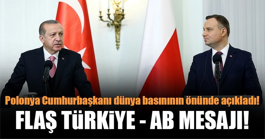 Cumhurbaşkanı Erdoğan ve Polonya Cumhurbaşkanı Andrzej Duda’dan ortak açıklama