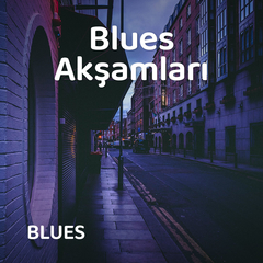 Blues Akşamları | Blues Müzik