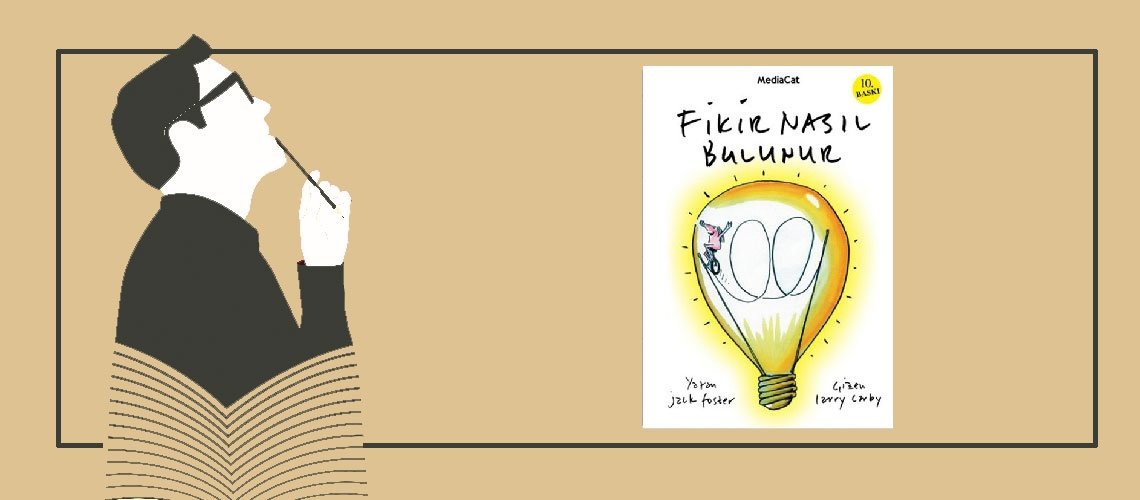 Fikir Nasıl Bulunur? - Jack Foster