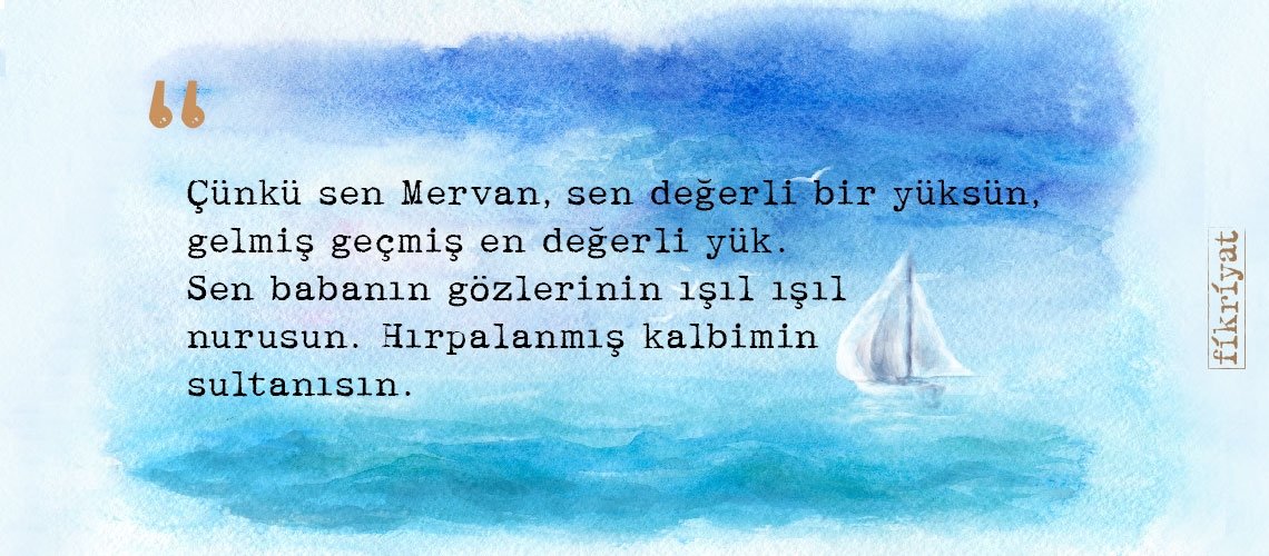 Mülteci bir babanın umut yolculuğu olan ‘Deniz Duası’ndan 20 alıntı