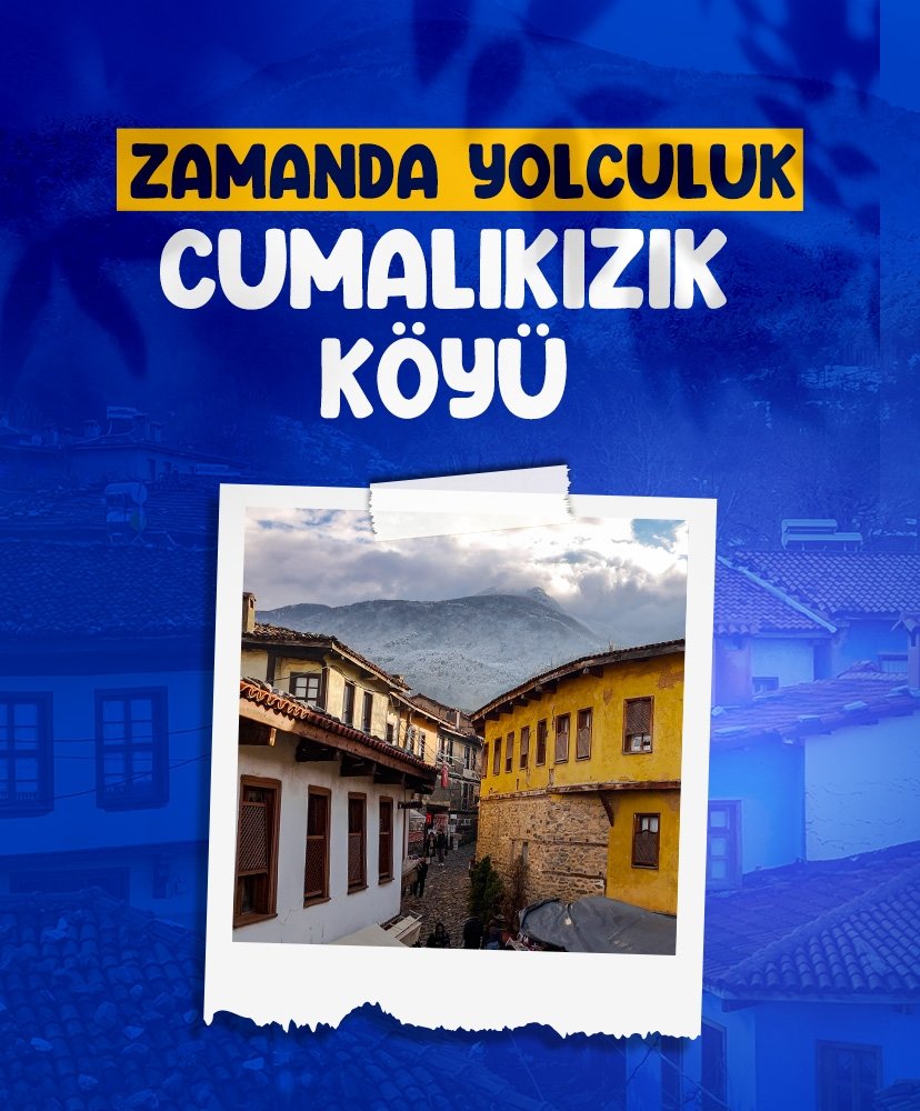 Zamanda yolculuk: Cumalıkızık Köyü