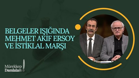 Belgeler Işığında Mehmet Akif Ersoy ve İstiklal Marşı | Mürekkep Damlaları