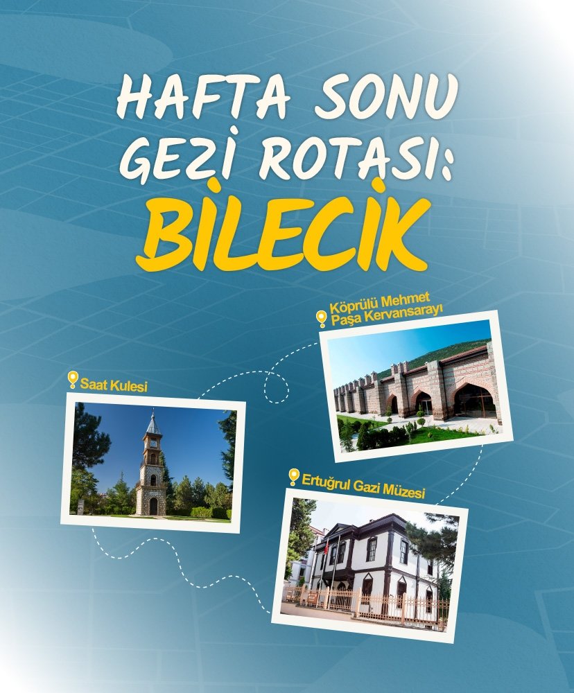 Hafta sonu gezi rotası: Bilecik