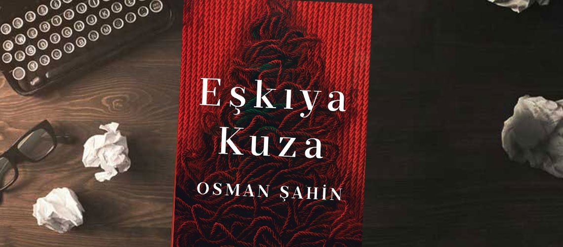 ŞANLIURFA; Eşkıya Kuza, Osman Şahin, 2017