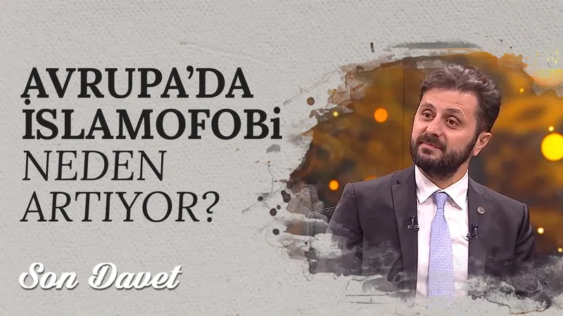 Avrupa’da İslam İmajı ve Müslüman Hareketler I Son Davet