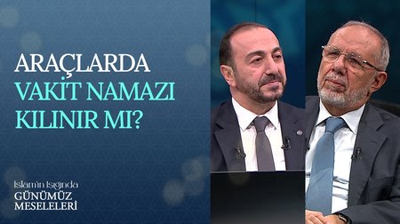 Araçlarda Vakit Namazı Kılınır Mı? | İslam'ın Işığında Günümüz Meseleleri