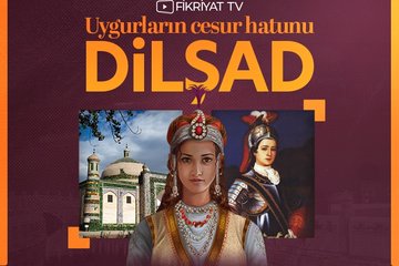 Uygurların cesur hatunu: Dilşad