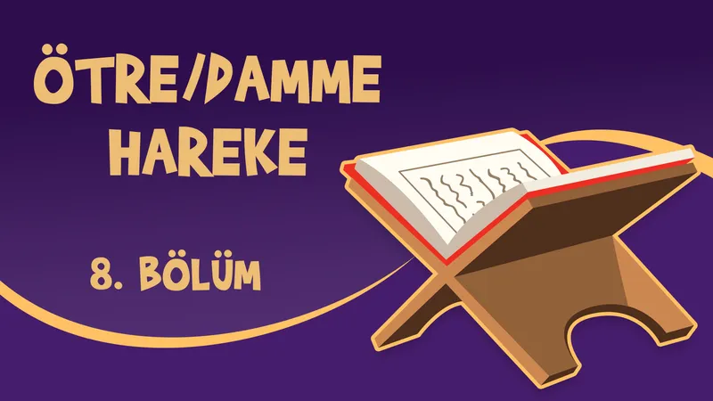 Kur’an Öğreniyorum - 8. Bölüm