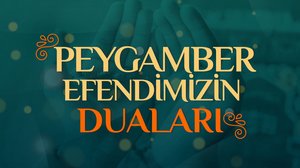 Peygamber Efendimizin Duaları | Turkuvapp