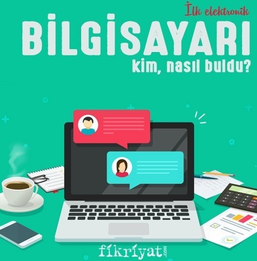 İLK ELEKTRONİK BİLGİSAYAR