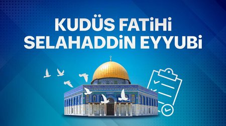 Kudüs Fatihi Selahaddin Eyyubi