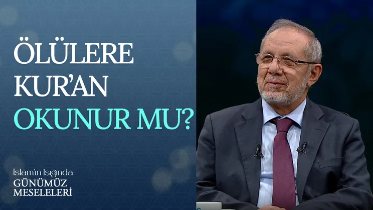 Ölülere Kur’an Okunur Mu?