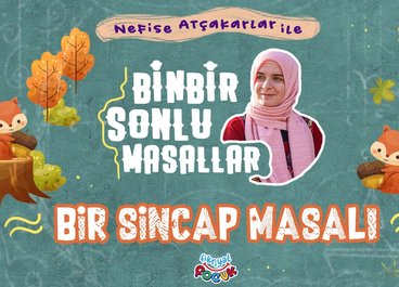 BİR SİNCAP MASALI
