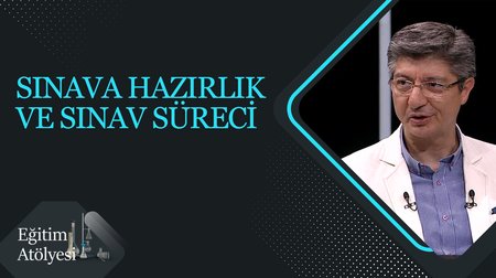 Sınava Hazırlık ve Sınav Süreci I Eğitim Atölyesi