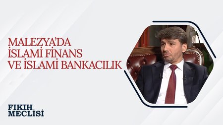 Malezya'da İslami Finans ve İslami Bankacılık | Fıkıh Meclisi