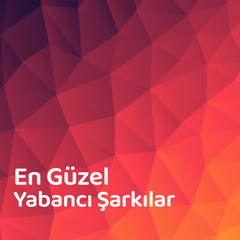 En Güzel Yabancı Şarkılar