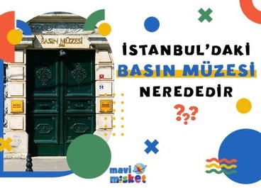 İstanbul’daki Basın Müzesi Nerededir?