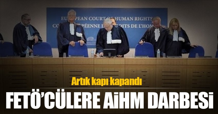 FETÖ’cülere AİHM darbesi