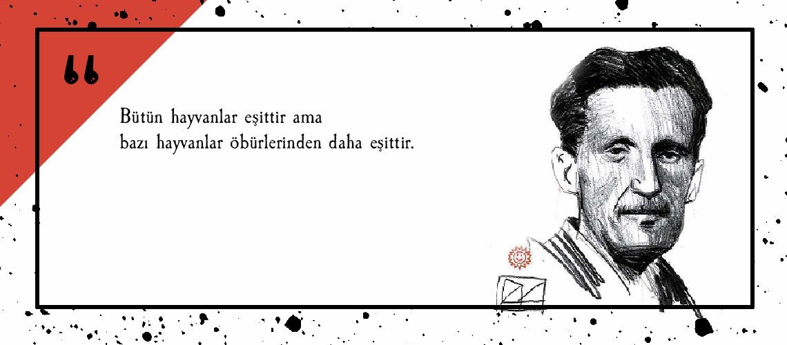 George Orwell’in metaforlarla dolu kitabı hayvan çiftliğinden 20 alıntı