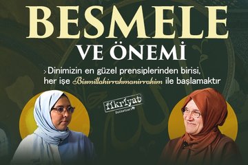 Besmele ve Önemi - Fatma Bayram