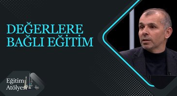 "Değerlere Bağlı Eğitim" I Eğitim Atölyesi