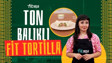 TON BALIKLI FİT TORTILLA 🤤