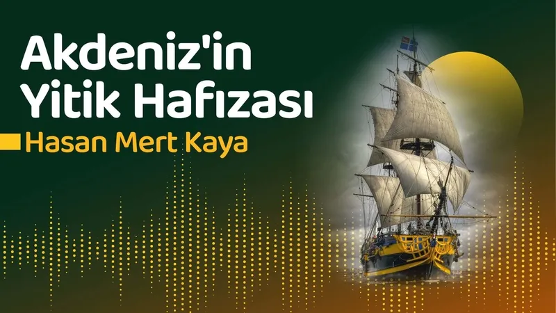Akdeniz’in Yitik Hafızası
