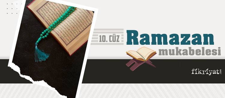 Ramazan mukabelesi Kur’an-ı Kerim hatmi 10. cüz