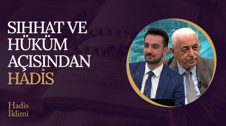 Sıhhat ve hüküm açısından hadis I Hadis İklimi