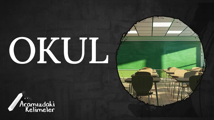 Okul | Aramızdaki Kelimeler