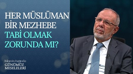 Her Müslüman Bir Mezhebe Tabi Olmak Zorunda Mı?