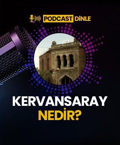 PODCAST I Kervansaraylar