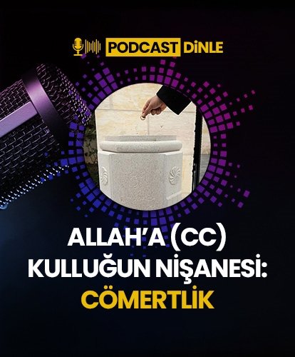 PODCAST I Allah’a kulluğun nişanesi