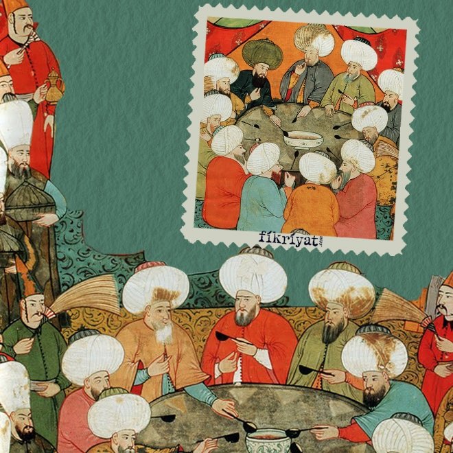 Osmanli Da Sofra Adabi Nasildi Galeri Fikriyat Gazetesi