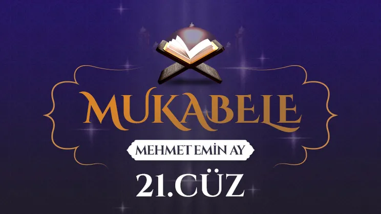 Mukabele - 21. Cüz - Mehmet Emin Ay