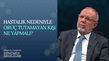 Hastalık nedeniyle oruç tutamayan kişi ne yapmalı?