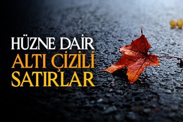 Hüzne dair altı çizili satırlar