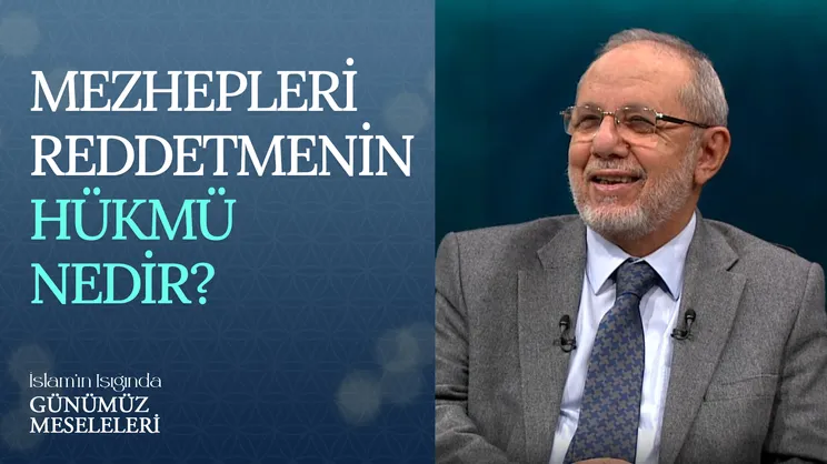 Mezhepleri Reddetmenin Hükmü Nedir?