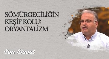 Sömürgeciliğin Keşif Kolu: Oryantalizm I Son Davet