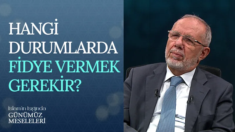 Hangi Durumlarda Fidye Vermek Gerekir?