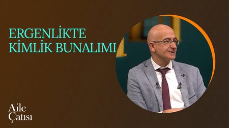 Ergenlikte Kimlik Bunalımı | Aile Çatısı