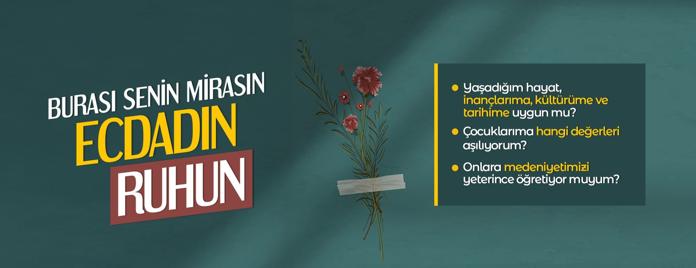 Çocuklarımıza medeniyetimizi, maneviyatımızı ve tarih bilincini yeterince öğretiyor muyuz?
