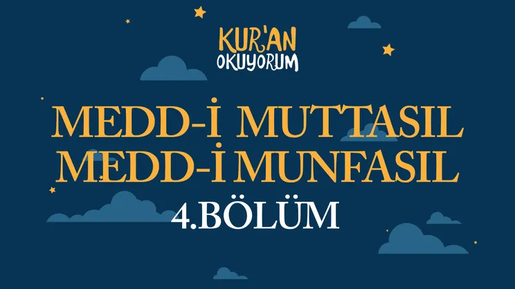 Kur’an Okuyorum - 4. Bölüm