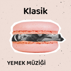 Yemek Müzikleri | Klasik Müzik