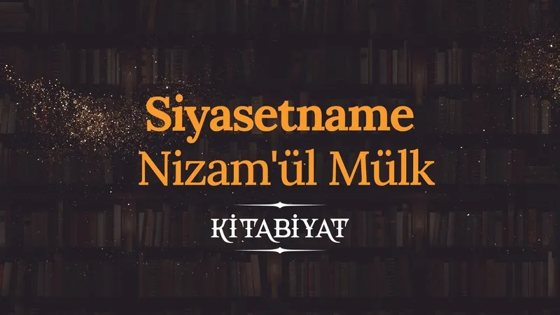 Siyasetname | Nizam’ül Mülk