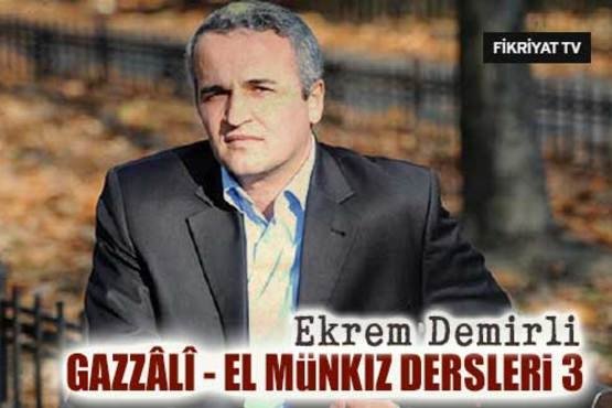 Gazzâlî, el-Münkız 3. ders