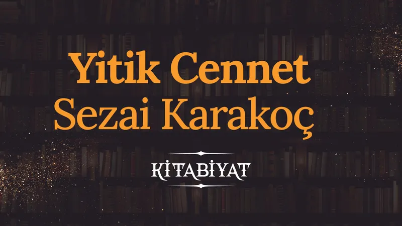 Yitik Cennet | Sezai Karakoç